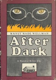 After Dark Manly Wade Wellman Silver John Novel