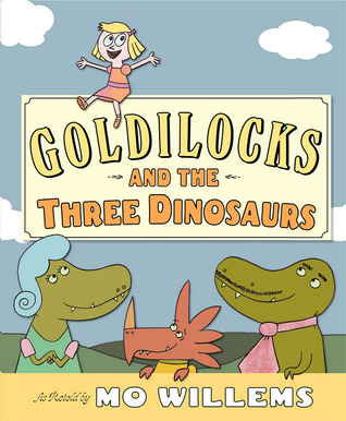 Goldilocks And The Three Dinosaurs Kids Books