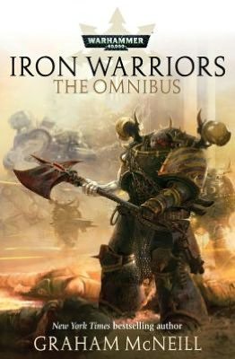 Iron Warriors Omnibus by Graham McNeill