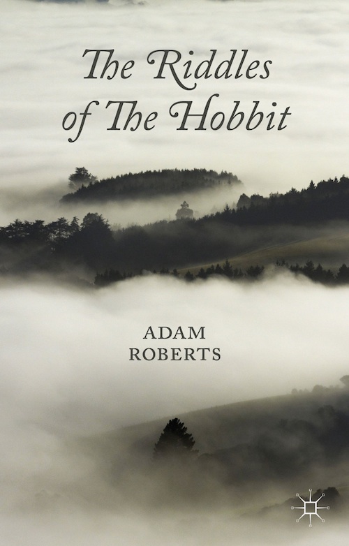 Adam Roberts The Riddles of the Hobbit