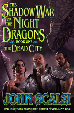 The Shadow War of the Night Dragons, Book One: The Dead City by John Scalzi