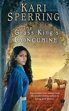 Kari Sperring The Grass King's Concubine