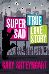 Super Sad True Love Story by Gary Shteyngart