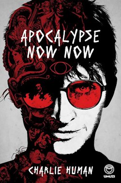 Apocalypse Now Now Charlie Human