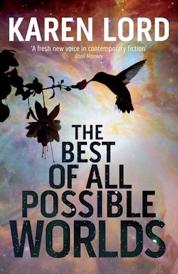 Tragic, Yet True: The Best of All Possible Worlds by Karen Lord