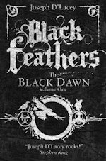 British Genre Fiction Focus Black Feathers Black Dawn Joseph D'Lacey