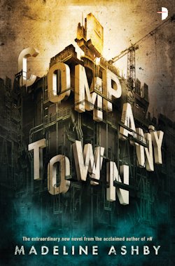 Company Town Madeline Ashby