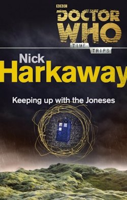 Keeping Up with the Joneses Doctor Who Nick Harkaway