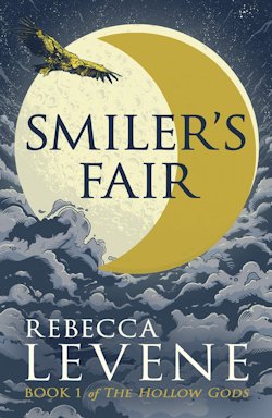Smiler's Fair The Hollow Gods Rebecca Levene