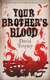 British Genre Fiction Focus Your Brother's Blood David Towsey Cover