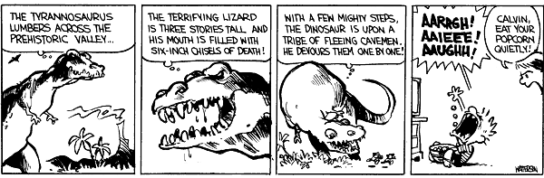 Calvin and Hobes, dinosaurs.