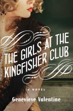 The Girls at the Kingfisher Club Genevieve Valentine