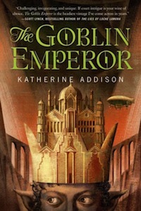 The Goblin Emperor Katherine Addison Sarah Monette