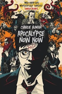 Apocalypse Now Now Charlie Human