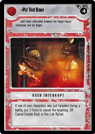 Star Wars used interrupt Put That Down card