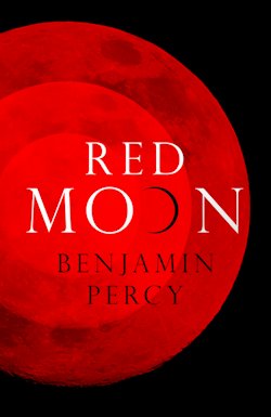Review Red Moon Benjamin Percy