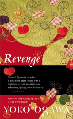 Best Served Cold: Revenge by Yoko Ogawa