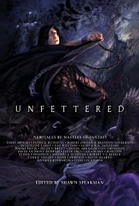Unfettered Shawn Speakman fantasy anthology preorder