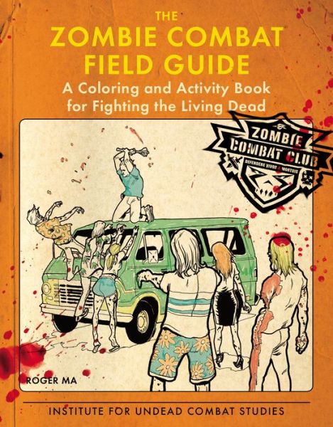 Roger Ma Zombie Combat Field Guide