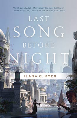 Last Song Before Night Ilana C. Myer