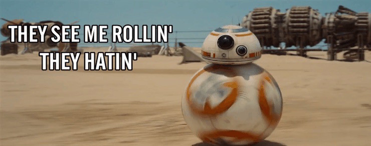 BB-8 they see me rollin they hatin