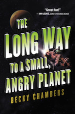 The Long Way to a Small Angry Planet Becky Chambers