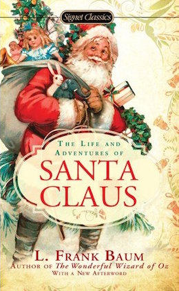 The Life and Adventures of Santa Claus L. Frank Baum