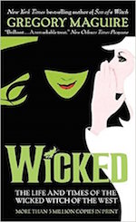 Wicked book musical movie adaptation Gregory Maguire
