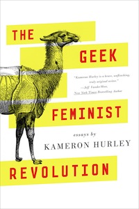 Geek Feminist Revolution by Kameron Hurley