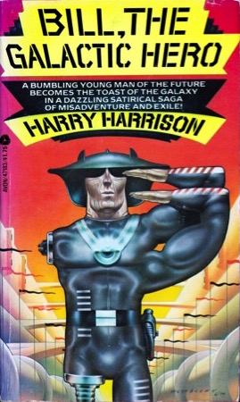 Bill the Galactic Hero by Harry Harrison