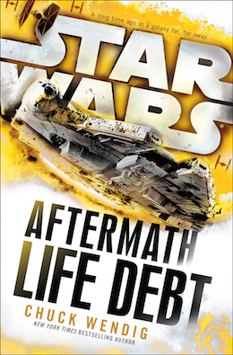 Star Wars Aftermath Life Debt Chuck Wendig