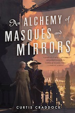 An Alchemy of Masques and Mirrors by Curtis Craddock, cover by Thom Tenery