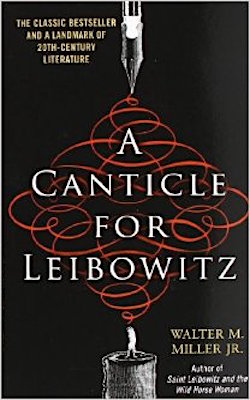 A Canticle for Leibowitz by Walter M. Miller