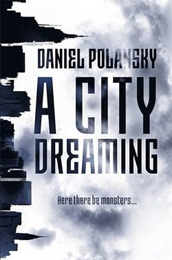 A-City-Dreaming-by-Daniel-Polansky-UK