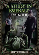 A Study in Emerald Neil Gaiman Sherlock Holmes supernatural detective
