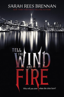Tell the Wind and Fire Sarah Rees Brennan