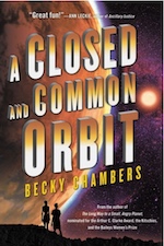 A Closed and Common Orbit Becky Chambers
