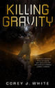 Killing Gravity Corey J. White