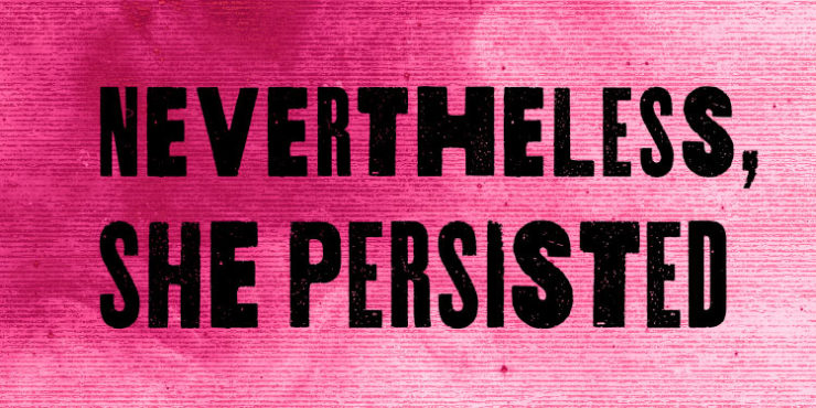 Nevertheless She Persisted flash fiction
