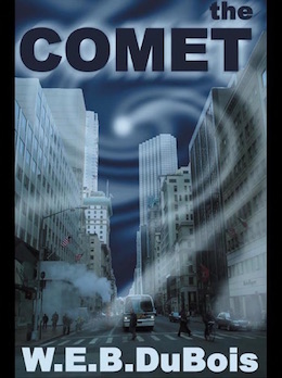 "The Comet" W.E.B. Du Bois