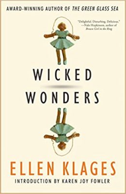 Wicked Wonders by Ellen Klages