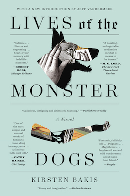 Lives of the Monster Dogs by Kirsten Bakis