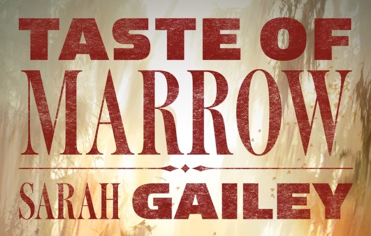 Taste of Marrow Sarah Gailey
