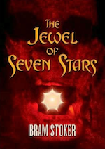 The Jewel of Seven Stars Bram Stoker