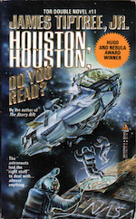 Houston Houston Do You Read James Tiptree Jr. lost ship stories