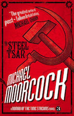 The Steel Tsar Michael Moorcock five books about anarchism