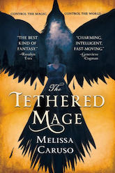 The Tethered Mage (Swords and Fire)