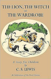 Lion, the Witch and the Wardrobe: A Celebration of the First Edition (Chronicles of Narnia)
