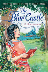 A Sleeping Beauty Trapped in Canada: L.M. Montgomery's The Blue Castle -  Reactor