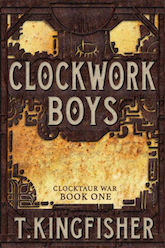 Clockwork Boys (Clocktaur War Book 1)